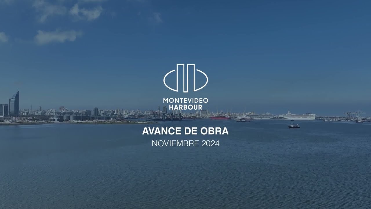Montevideo Harbour | Avance de obra Noviembre 2024