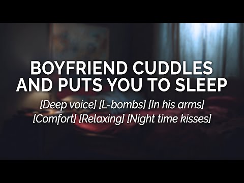 Older Boyfriend Holds You While You Fall Asleep [M4F] [L-Bombs] [Sleep Aid] [Deep Voice] [Audio RP]