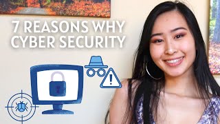 Why go into Cyber Security | 7 Reasons To Start a Career in Cyber Security & Why Cyber Security 2021