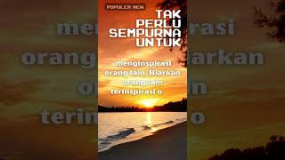 TAK PERLU SEMPURNA UNTUK.... @isihatiku #shorts #motivation