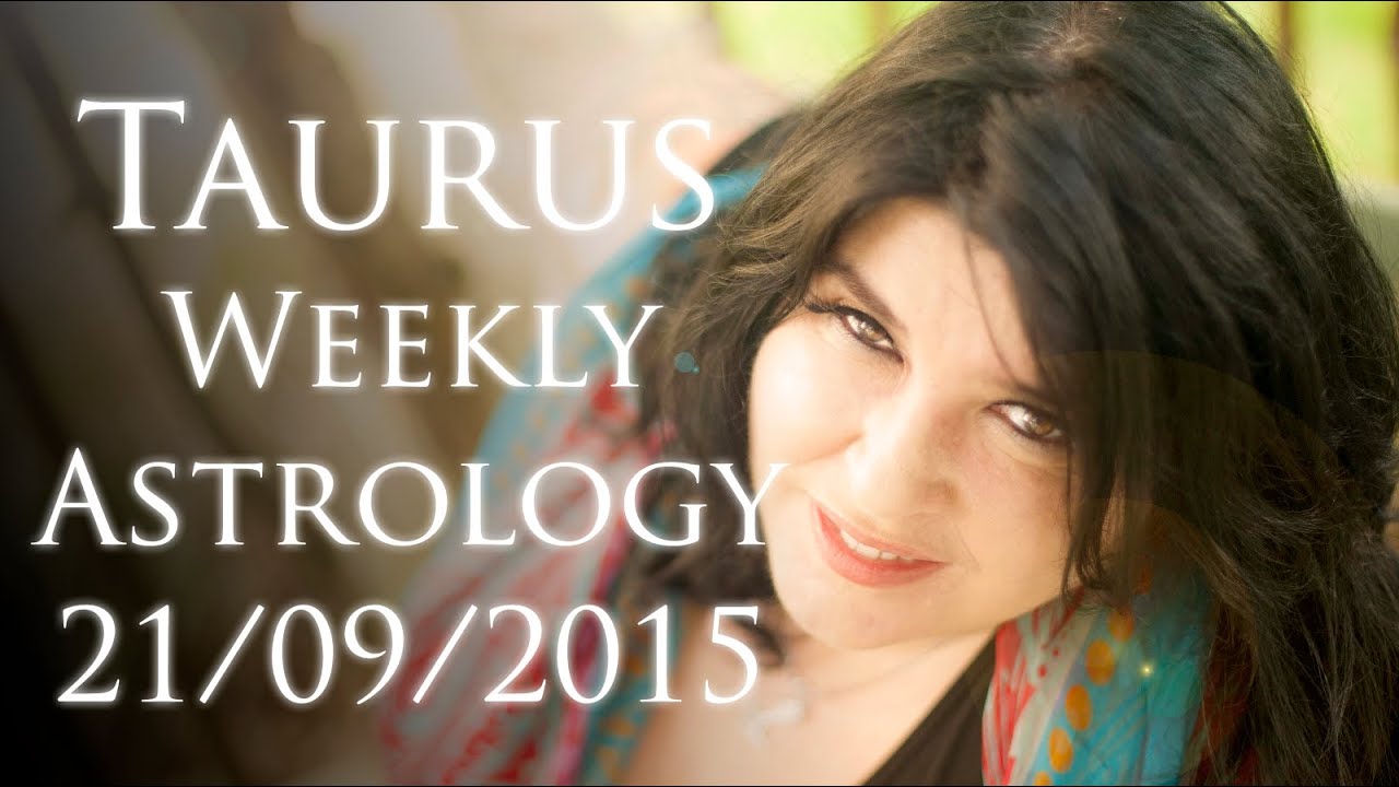 Taurus Weekly Astrology Forecast 21st September 2015 Michele Knight
