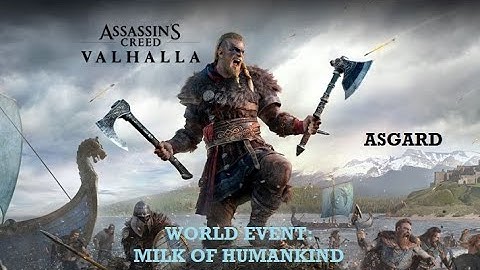 WORLD EVENT: MILK OF HUMANKIND - ASGARD - AC Valhalla