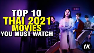 10 Best Thai Movies 2021 You Must Watch