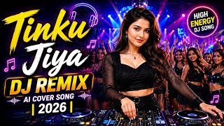 Tinku Jiya DJ Remix | AI Cover Song | Bollywood Dance Mix 2026 | New DJ Remix Song