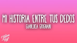 Thumbnail for Gianluca Grignani - Mi Historia Entre Tus Dedos