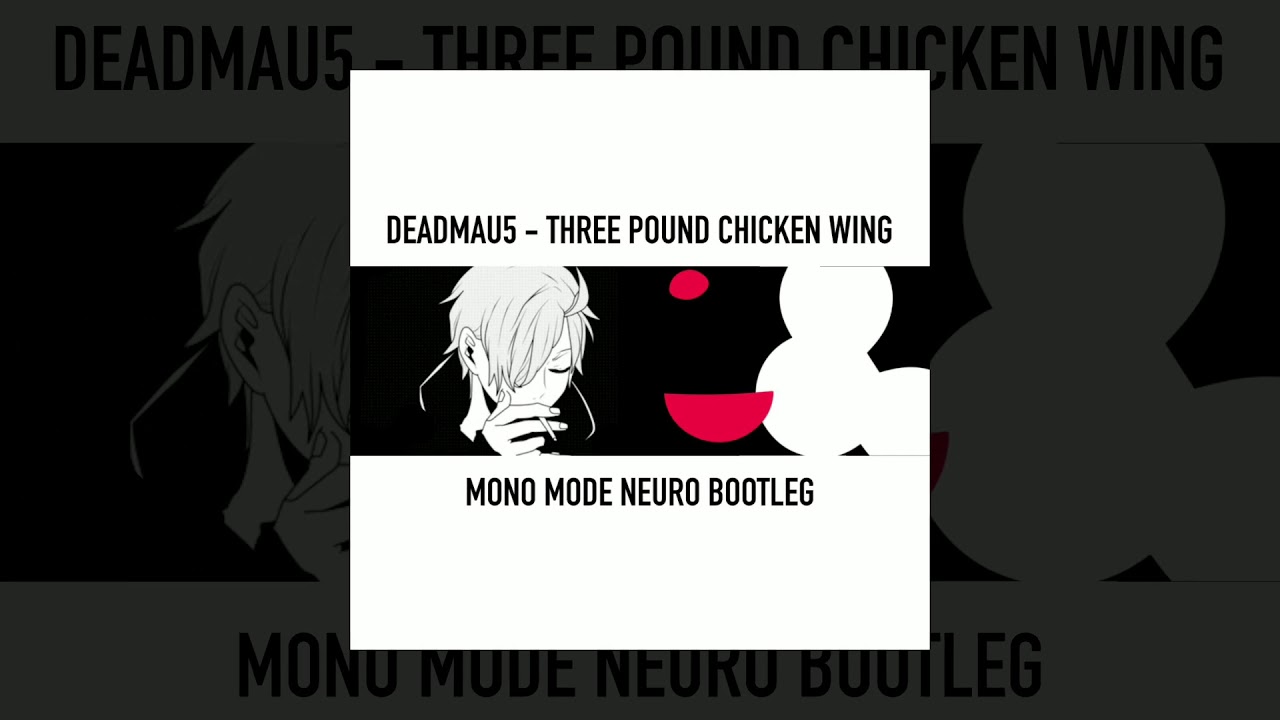 Deadmau5 Three Pound Chicken Wing