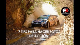 7 Tips para prepararse fotografiar un evento de acción - Previo al Rally México 2018
