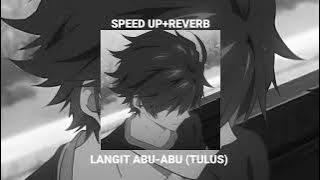 Langit Abu-Abu (Tulus) Speed Up Reverb Tik Tok Version🥀