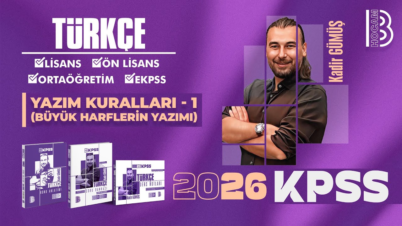 26) KPSS Türkçe - Yazım Kuralları I (Büyük Harflerin Yazımı) - Kadir Gümüş - 2026