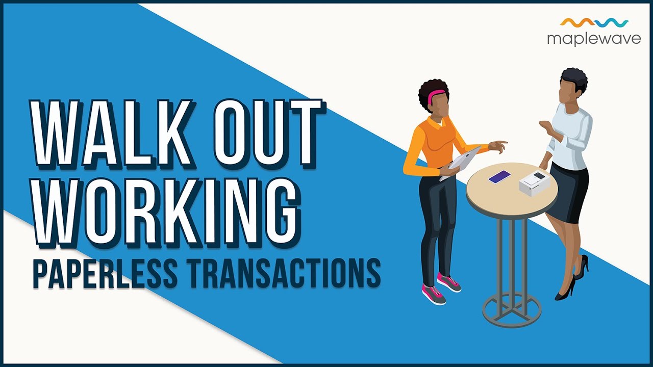 Walk Out Working Paperless Transactions YouTube