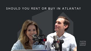 Should You Rent or Buy in Atlanta?