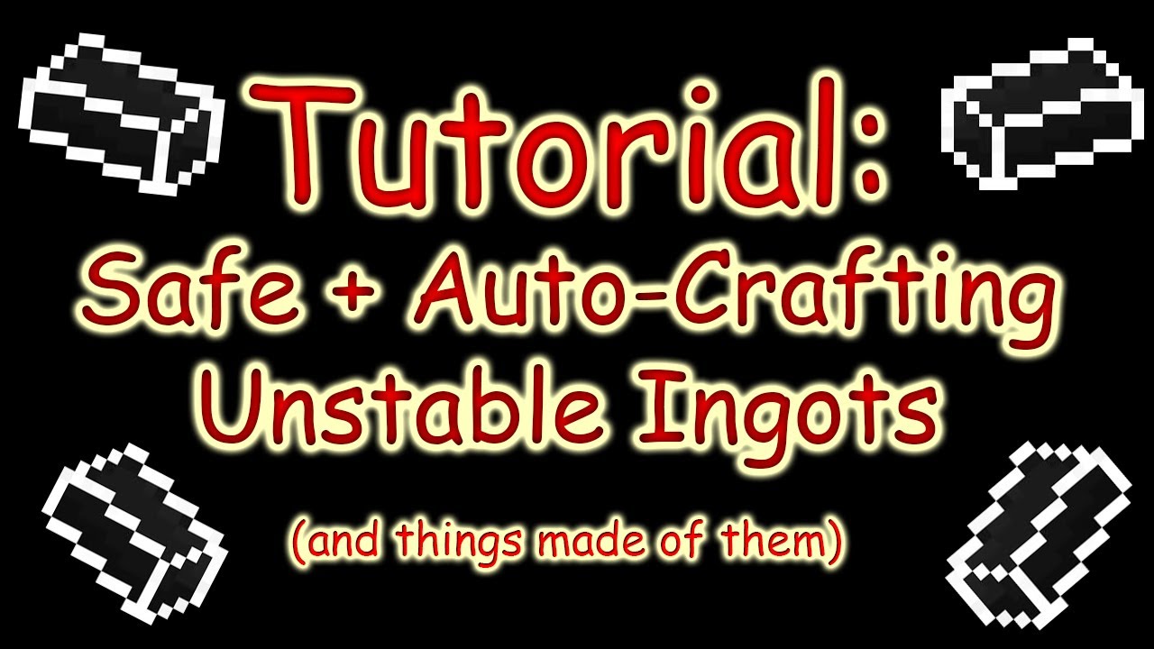 Modded Minecraft Tutorial : Unstable Ingots : Safe And Automated