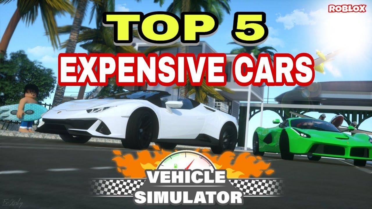 Top 5 Fastest Expensive Cars In Vehicle Simulator 2020 New Cars Roblox Youtube - roblox vehicle simulator fastest car 2020