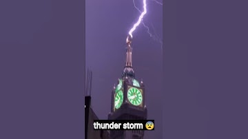 thunder storm in Makkah | live video Makkah Sharif | rain and tufan | zam zam tower bijli thunder