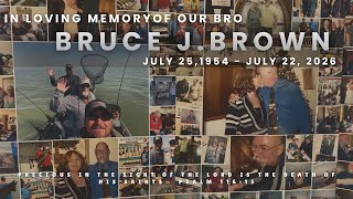 In Loving Memory Bro Bruce J. Brown | Memorial Service
