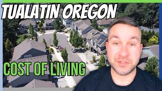 How Expensive is Tualatin Oregon? [Tualatin Oregon Cost of Living]