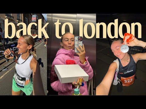 HELLO LONDON | racing a half marathon & getting back into routine