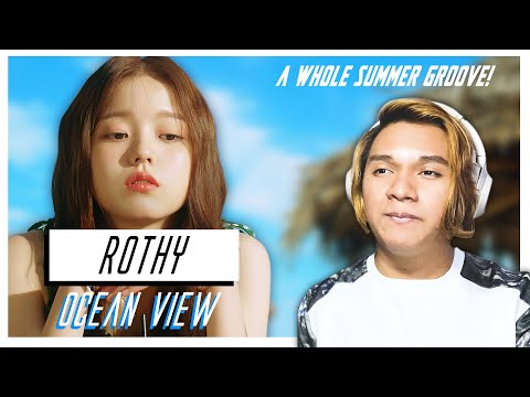 GREAT AND REFRESHING BOP!! ([MV] Rothy(로시) _ OCEAN VIEW (Feat.CHANYEOL(찬열)) REACTION!!)