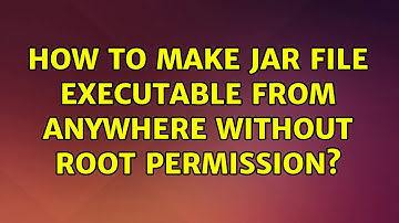 How to make jar file executable from anywhere without root permission?