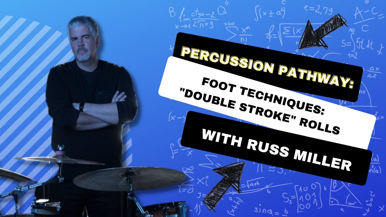 Percussion Pathway- Foot Techniques, Module 3: Double Stroke Rolls