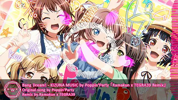 「Funkot」BanG Dream! - KIZUNA MUSIC♪ by Poppin'Party 「Ramakun x TEGRA39 Remix」