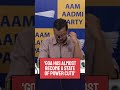 Goa Has Almost Become a State of Power Cuts: Kejriwal