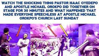 WATCH WHAT PASTOR ISAAC OYEDEPO & APST MICHAEL OROKPO DID TOGETHER ON STAGE THAT SHOCKED EVERYONE by 1Soaking Channel 6,428 views 2 days ago 34 minutes