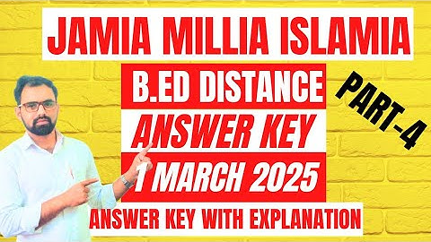 JMI B.Ed Distance Answer key with Explanation| JMI B.Ed Answer key by Sajjad Sir |JMI B.Ed Part-4
