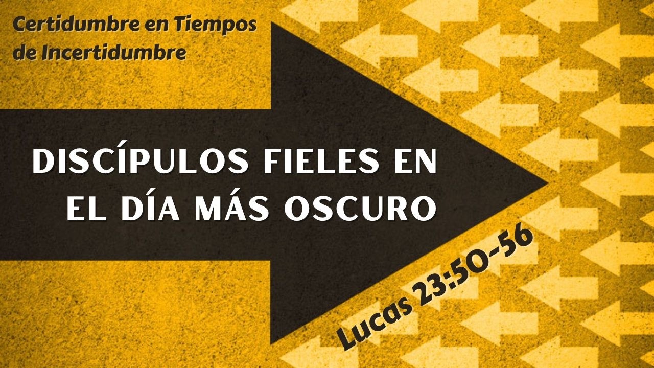 Discípulos Fieles En El Día Más Oscuro