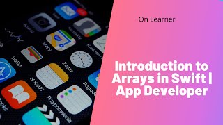 Introduction to Arrays in Swift | The App Developer Bootcamp | Courses | On Learner Adding Elements To Existing Arrays In Swift The App Developer Bootcamp Courses On Learner