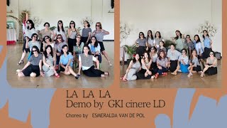 La La La line dance choreographed by Esmeralda Van De Pol (NL)