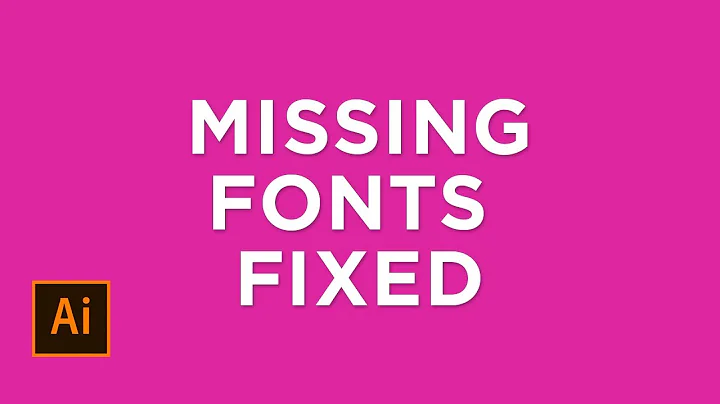 Easy Fix for Missing Fonts