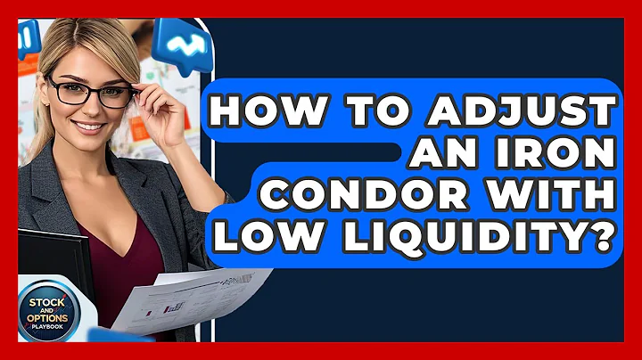 How To Adjust An Iron Condor With Low Liquidity? | Stock and Options Playbook