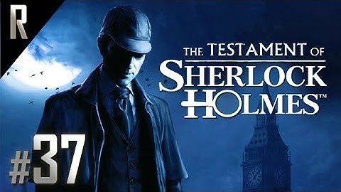 ◄ The Testament of Sherlock Holmes Walkthrough HD - Part 37