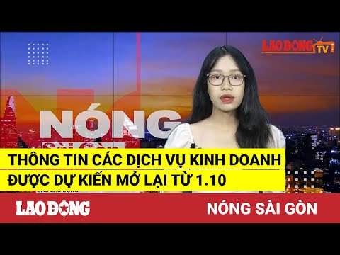 Nóng Sài Gòn: Thông tin các dịch vụ kinh doanh được dự kiến mở lại từ 1.10
