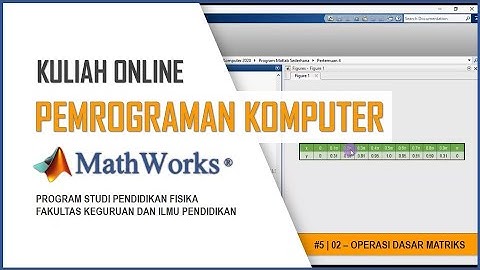 Kuliah Pemrograman Komputer 2020 | # 5 - Operasi Dasar Matriks 02