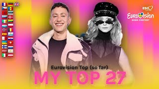 MY TOP 27 (so far) +🇦🇹🇬🇧 • Eurovision Song Contest 2024