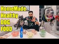 What I feed my American bully Dog | Homemade Dog Food Diet | Harpreet SDC