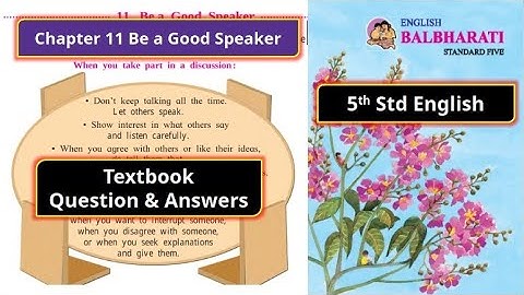 English Std 5 Chapter 11 Be a Good Speaker Questions & Answers|5th std English Chapter 11 Notes