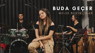 Melek Büyükçınar - Buda Geçer (Akustik) Resimi