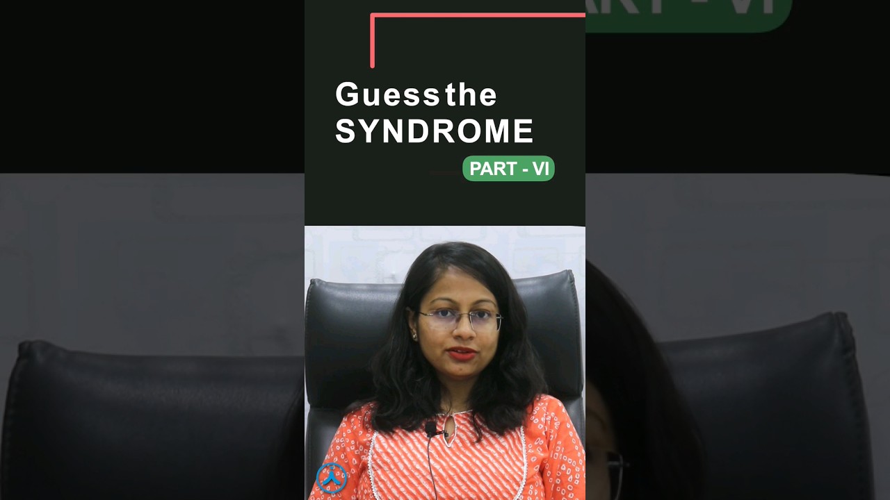 NEET PG/NExT/INICET Paediatrics Rapid Revision - Guess The Syndrome - Part 6 by Dr. Prachi | Aakash