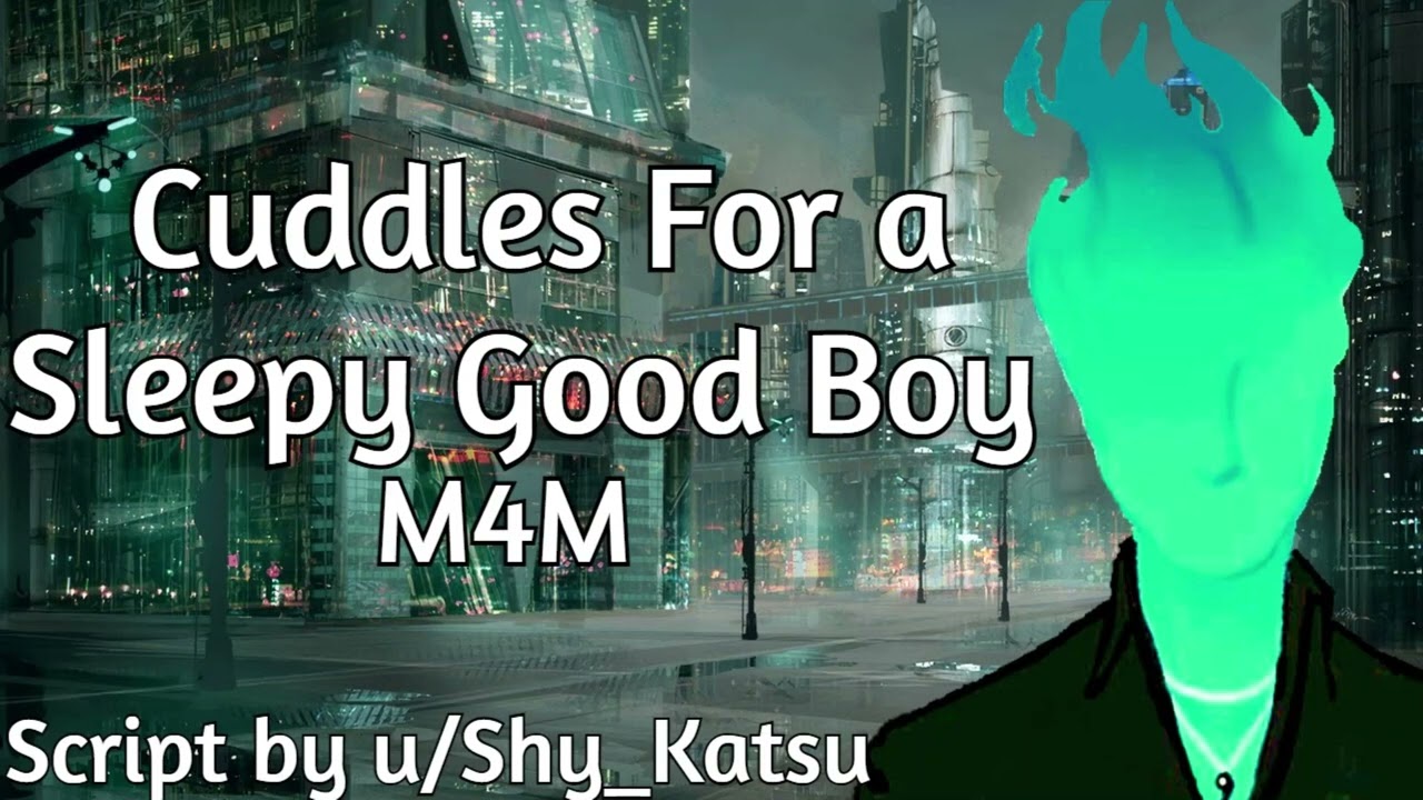 M4M Sleepy Good Boy Cuddles (RE-UPLOAD) Sleep Aid Praise Gentle Soft DomComfort Gay Boyfriend