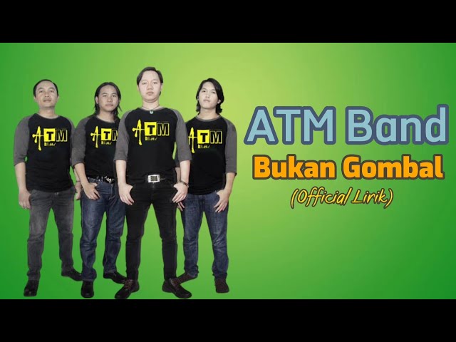 ATM Band ~ Bukan Gombal ( Official Lirik ) soundtrack FTV class=