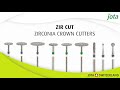 Jota zirconia crown cutters  performance