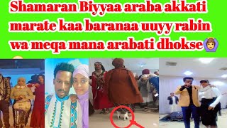 Shamaran Biyyaa araba akkati maratee kaa baranaa uuuuuyyyy rabbin waa meqa mana arabati dhoksee🙆‍♀️😎