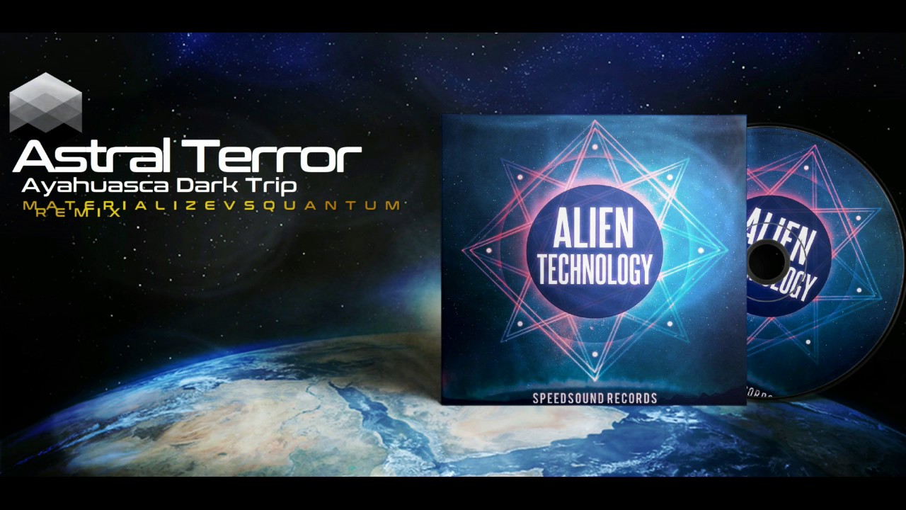 Astral Terror-Ayahuasca Shamans (Quantum vs Materialize Rmx )