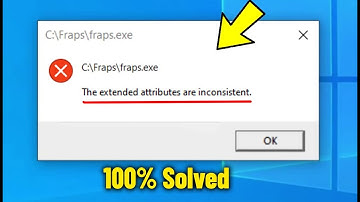 Fix The extended attributes are inconsistent Error in Windows 11/10/8/7/XP – CMD, Apps & Programs ✅