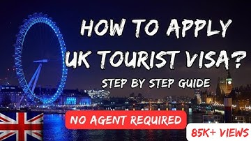 How To Apply For a UK Tourist Visa? | UK Visitor Visa Step-by-Step Guide | Application Form