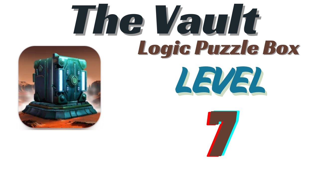 The Vault Logic Puzzle Box Level 7 Solution Step by Step Guide YouTube the-vault-logic-puzzle-box-level-7-solution-step-by-step-guide-youtube