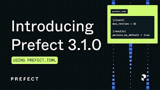 Introducing Prefect 3.1.0: Using prefect.toml